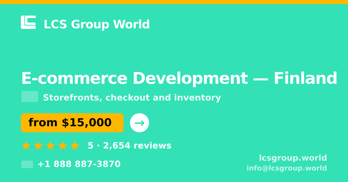 E-commerce Development in Finland — from $15,000, rated 5/5 by 2654 clients. LCS Group World.