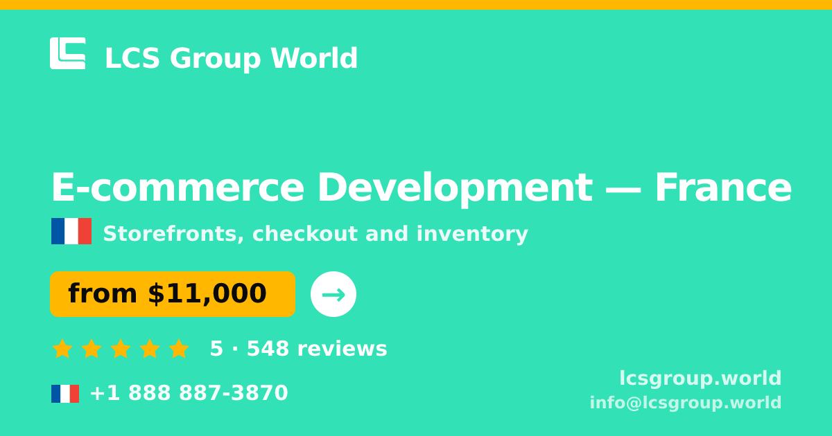 E-commerce Development in France — from $11,000, rated 5/5 by 548 clients. LCS Group World.