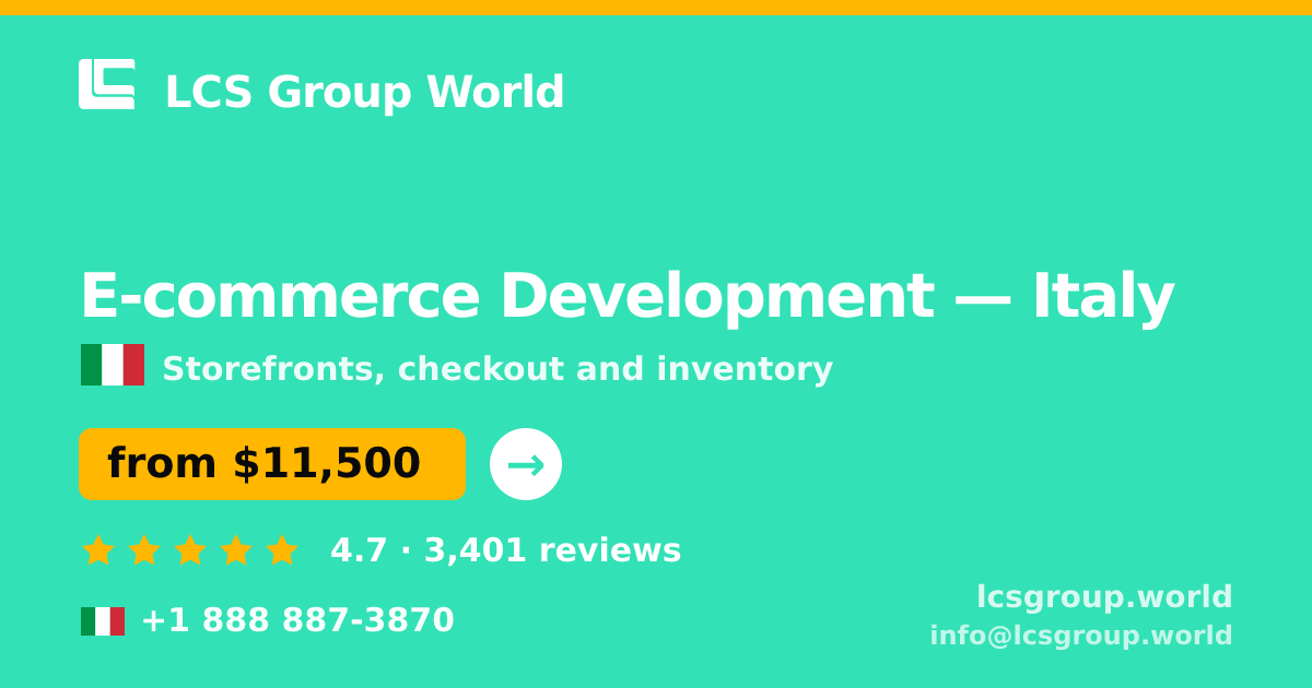 E-commerce Development in Italy — from $11,500, rated 4.7/5 by 3401 clients. LCS Group World.