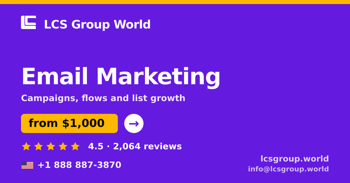 Email Marketing in the USA — from $1,000/mo, rated 4.5/5 by 2064 clients. LCS Group World.