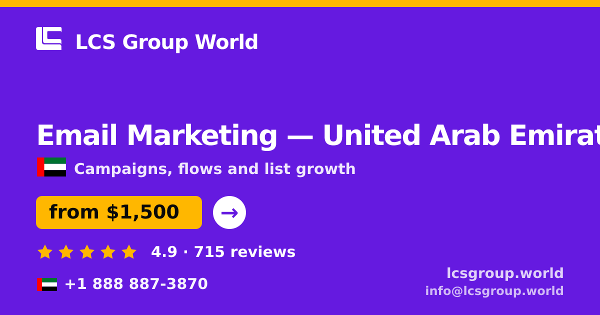 Email Marketing in United Arab Emirates — from $1,500/mo, rated 4.9/5 by 715 clients. LCS Group World.
