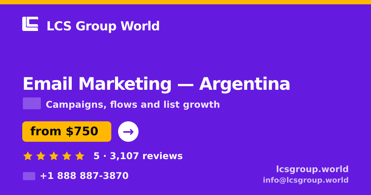 Email Marketing in Argentina — from $750/mo, rated 5/5 by 3107 clients. LCS Group World.