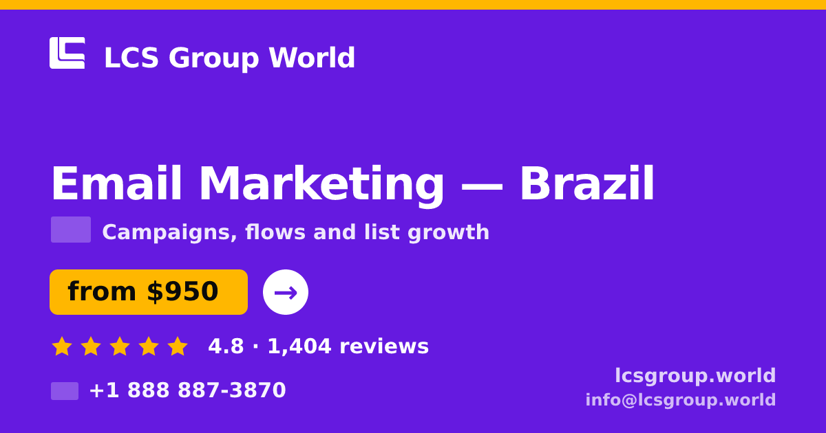 Email Marketing in Brazil — from $950/mo, rated 4.8/5 by 1404 clients. LCS Group World.