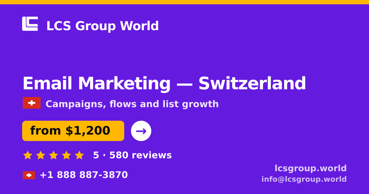 Email Marketing in Switzerland — from $1,200/mo, rated 5/5 by 580 clients. LCS Group World.
