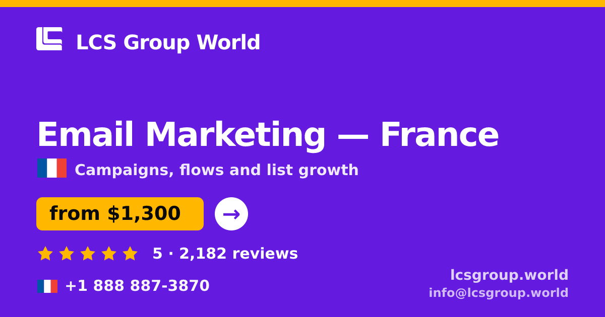 Email Marketing in Lyon — from $1,200/mo, rated 4.6/5 by 2194 clients. LCS Group World.