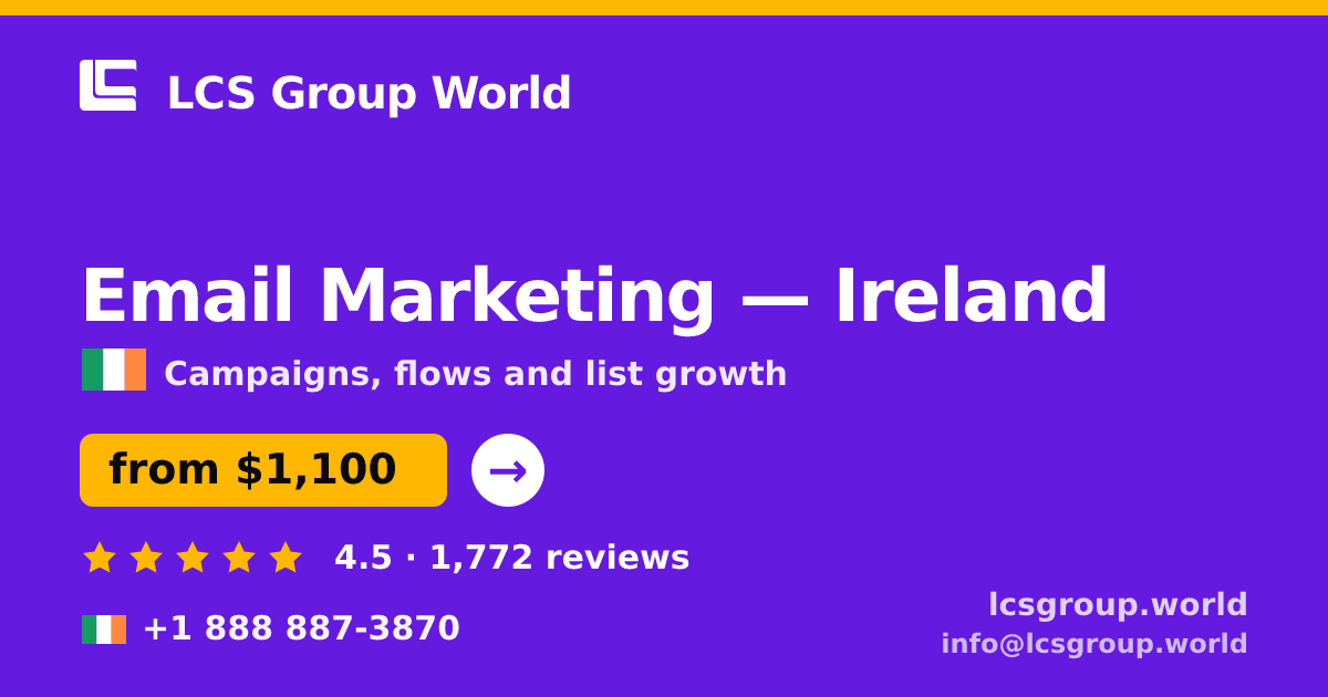Email Marketing in Ireland — from $1,100/mo, rated 4.5/5 by 1772 clients. LCS Group World.