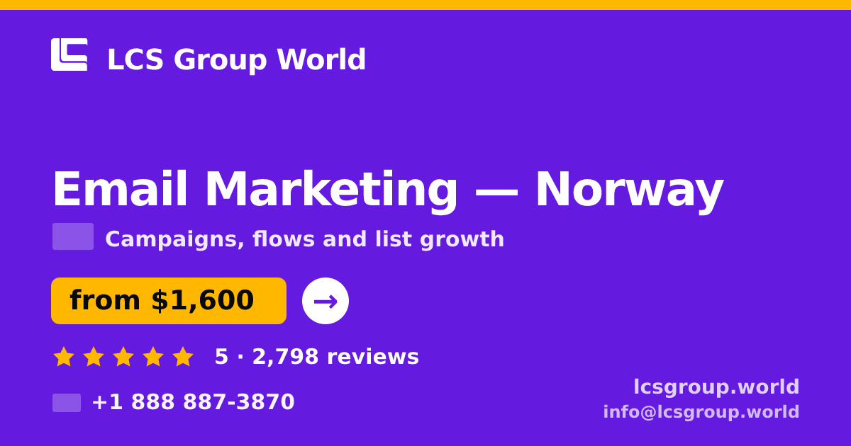 Email Marketing in Norway — from $1,600/mo, rated 5/5 by 2798 clients. LCS Group World.