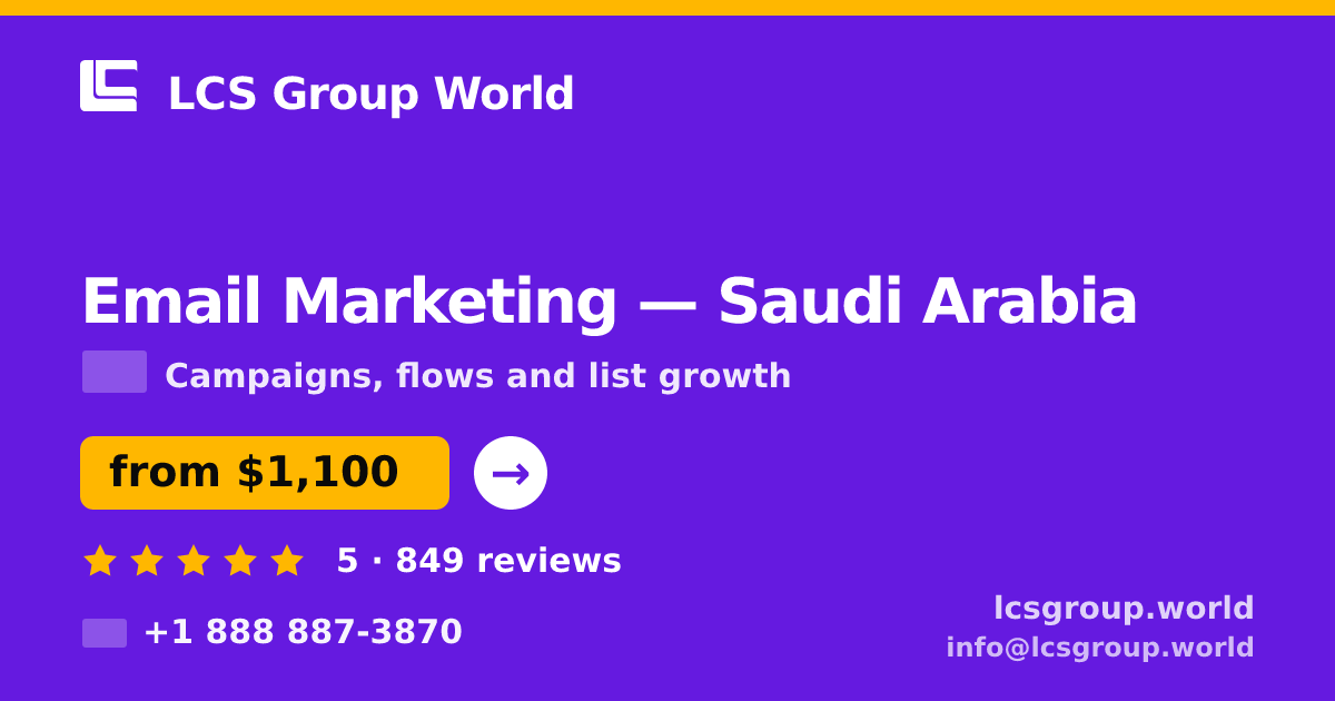 Email Marketing in Saudi Arabia — from $1,100/mo, rated 5/5 by 849 clients. LCS Group World.