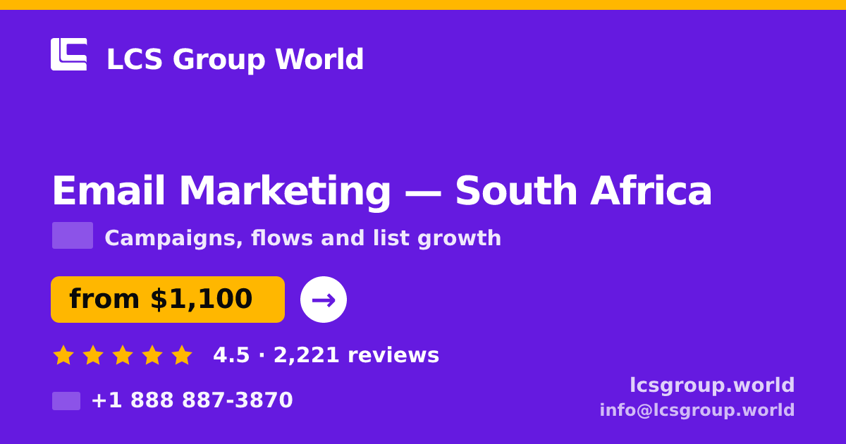 Email Marketing in South Africa — from $1,100/mo, rated 4.5/5 by 2221 clients. LCS Group World.