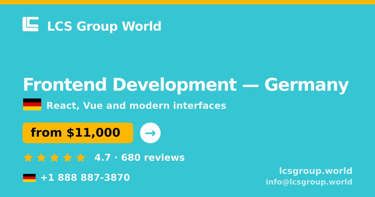 Frontend Development in Germany — from $11,000, rated 4.7/5 by 680 clients. LCS Group World.