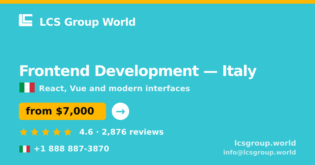 Frontend Development in Italy — from $7,000, rated 4.6/5 by 2876 clients. LCS Group World.