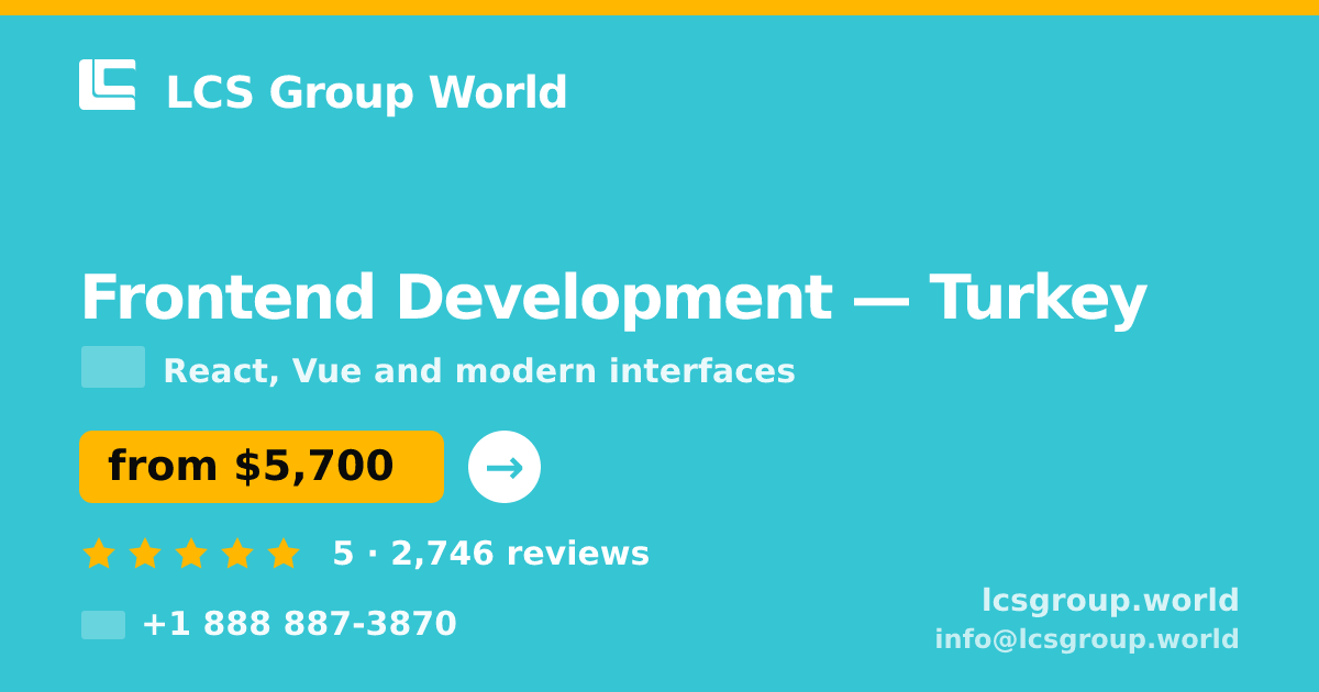 Frontend Development in Istanbul — from $3,600, rated 4.6/5 by 3159 clients. LCS Group World.