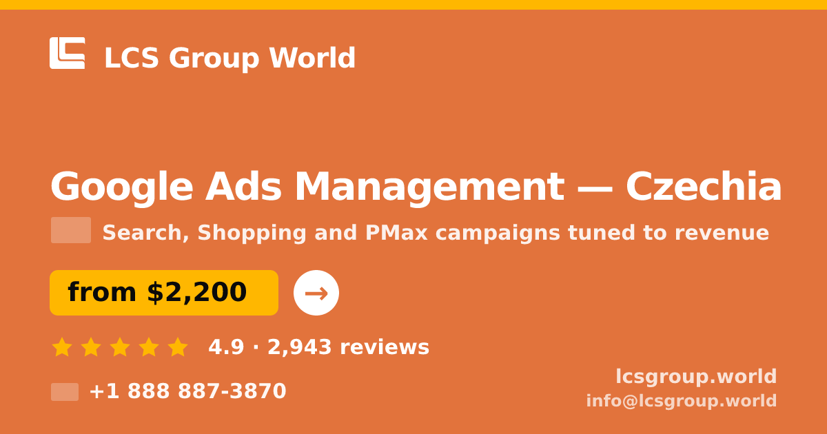 Google Ads Management in Czechia — from $2,200/mo, rated 4.9/5 by 2943 clients. LCS Group World.