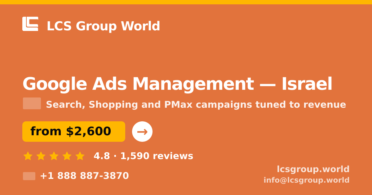 Google Ads Management in Israel — from $2,600/mo, rated 4.8/5 by 1590 clients. LCS Group World.