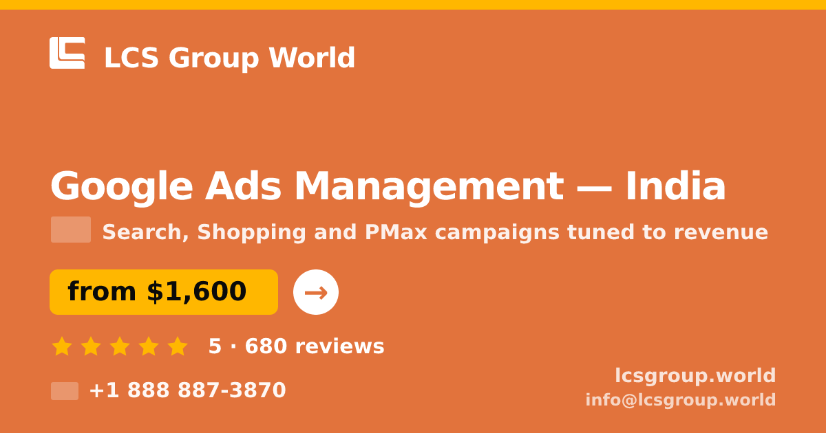 Google Ads Management in India — from $1,600/mo, rated 5/5 by 680 clients. LCS Group World.