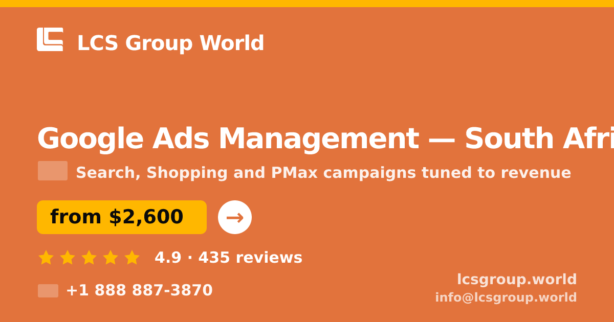 Google Ads Management in South Africa — from $2,600/mo, rated 4.9/5 by 435 clients. LCS Group World.