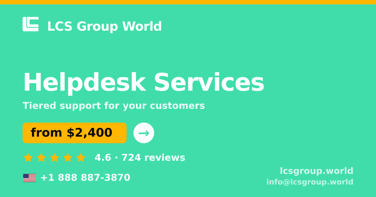 Helpdesk Services in the USA — from $2,400/mo, rated 4.6/5 by 724 clients. LCS Group World.