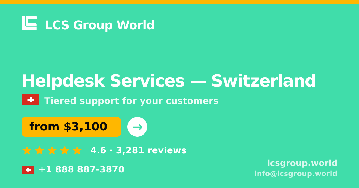 Helpdesk Services in Geneva — from $3,500/mo, rated 4.6/5 by 2501 clients. LCS Group World.