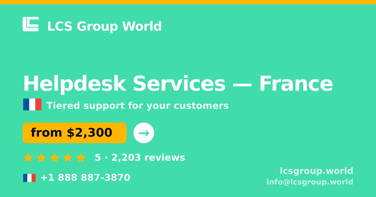 Helpdesk Services in Lyon — from $2,600/mo, rated 4.6/5 by 682 clients. LCS Group World.