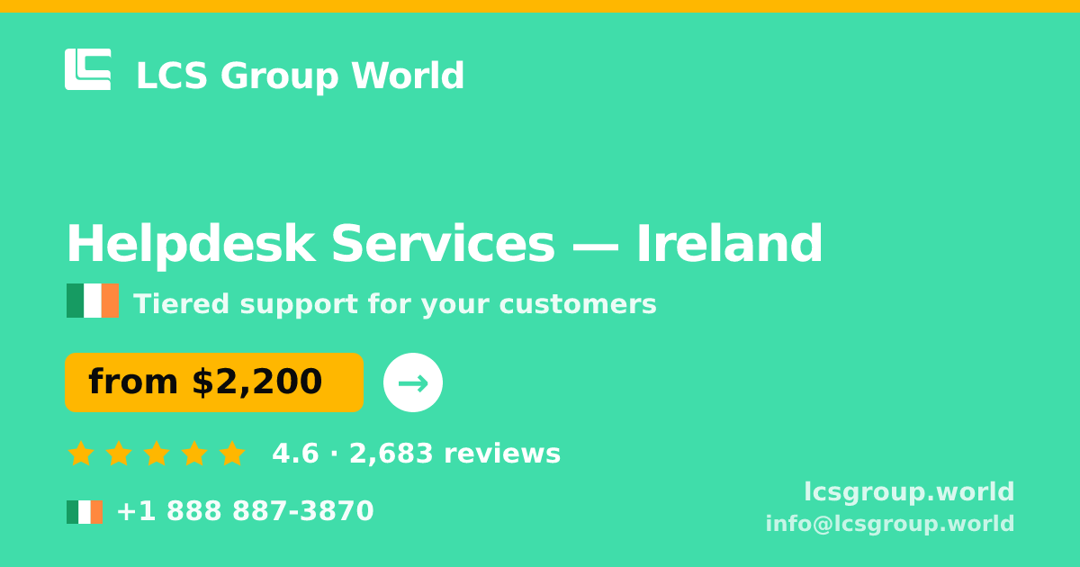 Helpdesk Services in Cork — from $2,700/mo, rated 4.7/5 by 1752 clients. LCS Group World.
