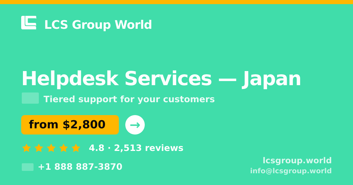 Helpdesk Services in Yokohama — from $2,900/mo, rated 4.6/5 by 1272 clients. LCS Group World.