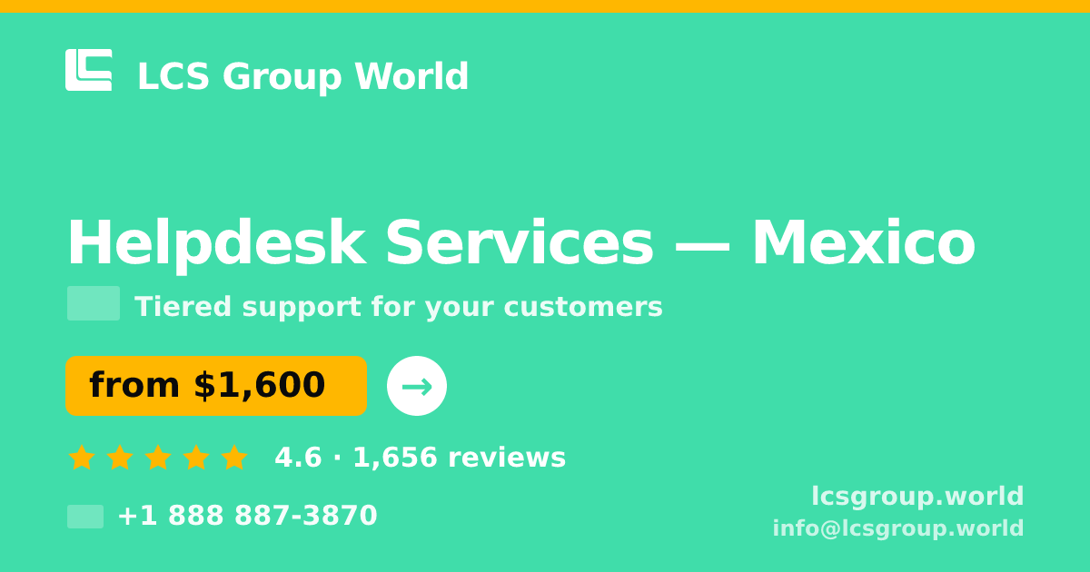 Helpdesk Services in Monterrey — from $1,100/mo, rated 4.6/5 by 516 clients. LCS Group World.