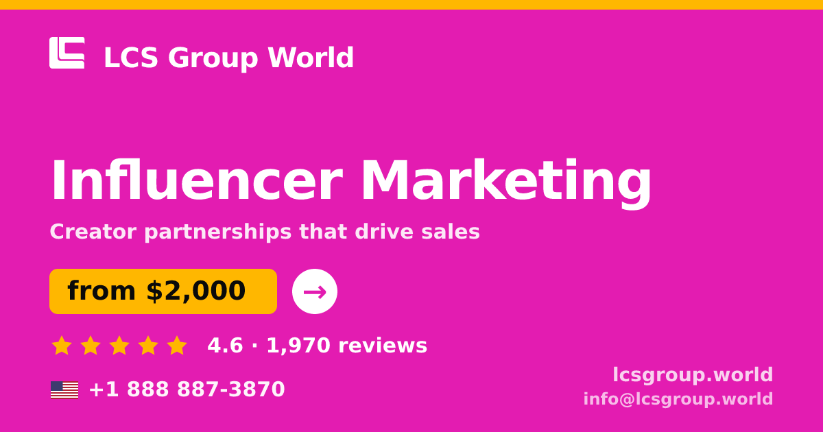 Influencer Marketing in the USA — from $2,000/mo, rated 4.6/5 by 1970 clients. LCS Group World.