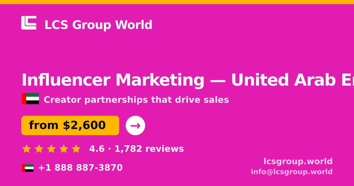 Influencer Marketing in United Arab Emirates — from $2,600/mo, rated 4.6/5 by 1782 clients. LCS Group World.