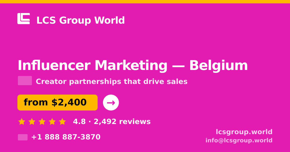 Influencer Marketing in Belgium — from $2,400/mo, rated 4.8/5 by 2492 clients. LCS Group World.