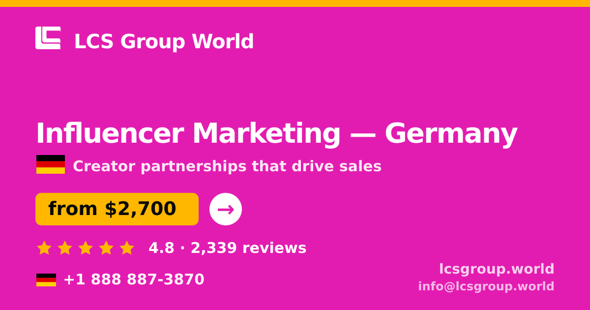 Influencer Marketing in Germany — from $2,700/mo, rated 4.8/5 by 2339 clients. LCS Group World.