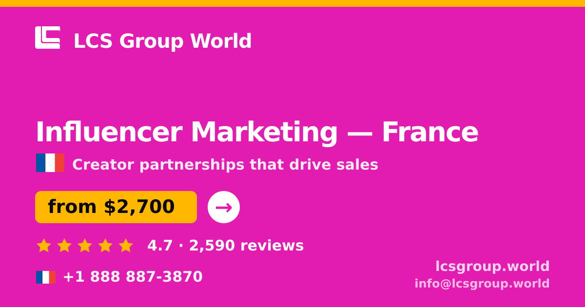 Influencer Marketing in Lyon — from $2,300/mo, rated 4.9/5 by 1015 clients. LCS Group World.