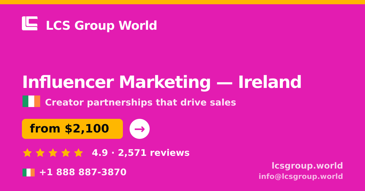 Influencer Marketing in Cork — from $2,200/mo, rated 5/5 by 1891 clients. LCS Group World.
