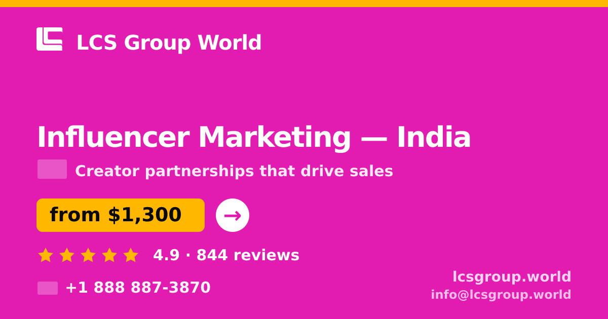 Influencer Marketing in Delhi — from $800/mo, rated 4.7/5 by 1531 clients. LCS Group World.