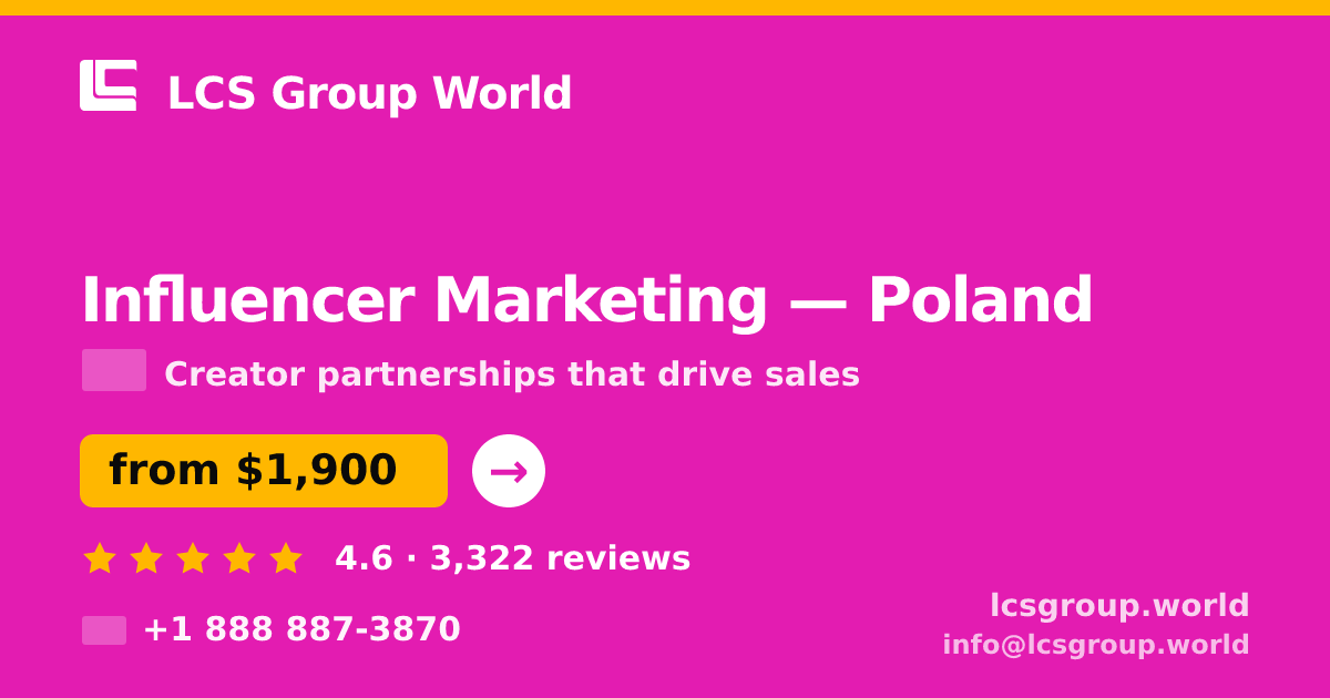 Influencer Marketing in Poland — from $1,900/mo, rated 4.6/5 by 3322 clients. LCS Group World.