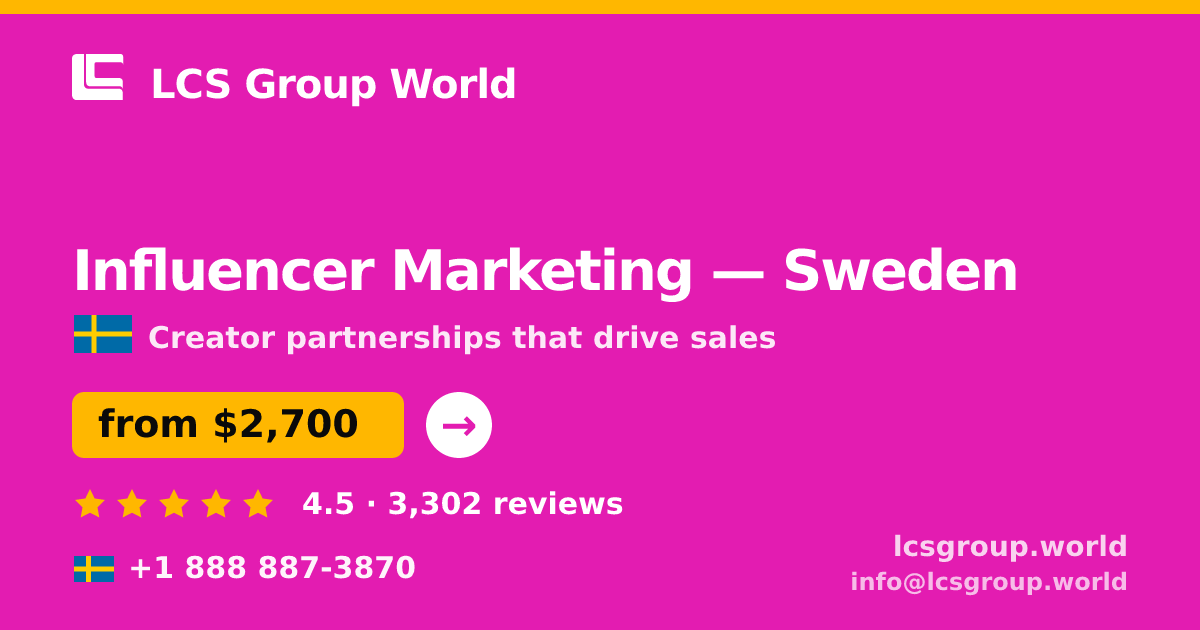 Influencer Marketing in Sweden — from $2,700/mo, rated 4.5/5 by 3302 clients. LCS Group World.