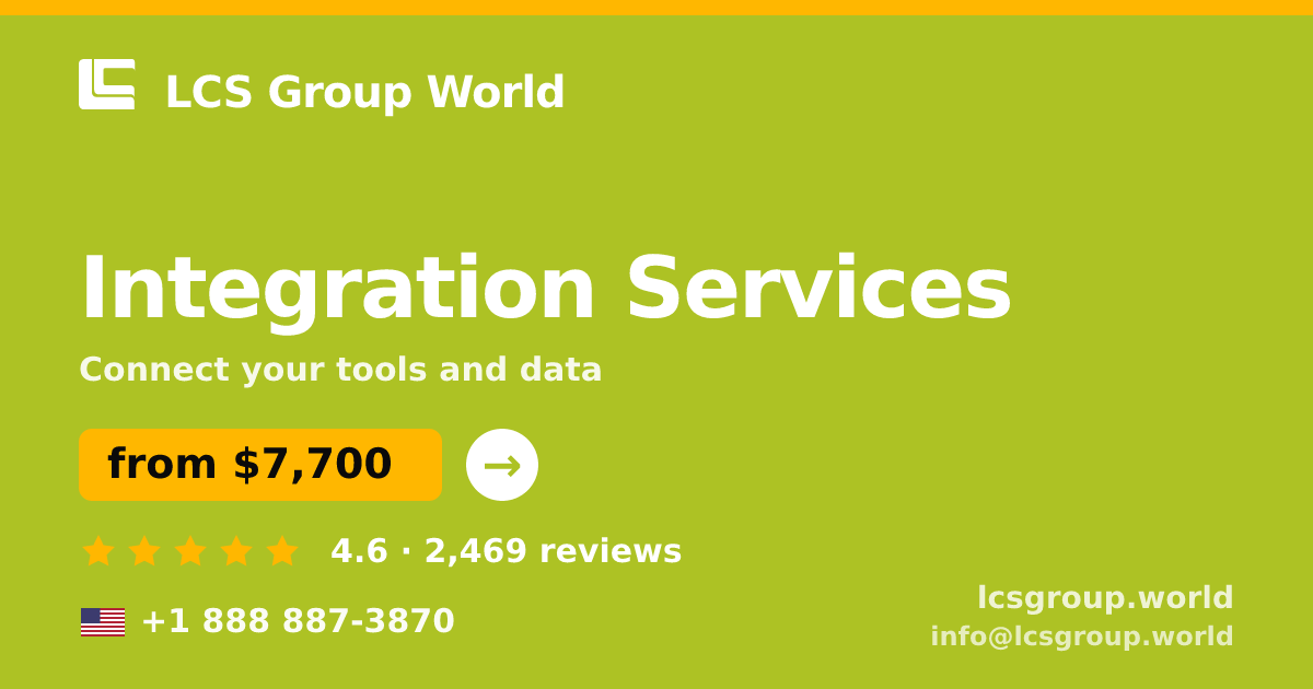 Integration Services in the USA — from $7,700, rated 4.6/5 by 2469 clients. LCS Group World.