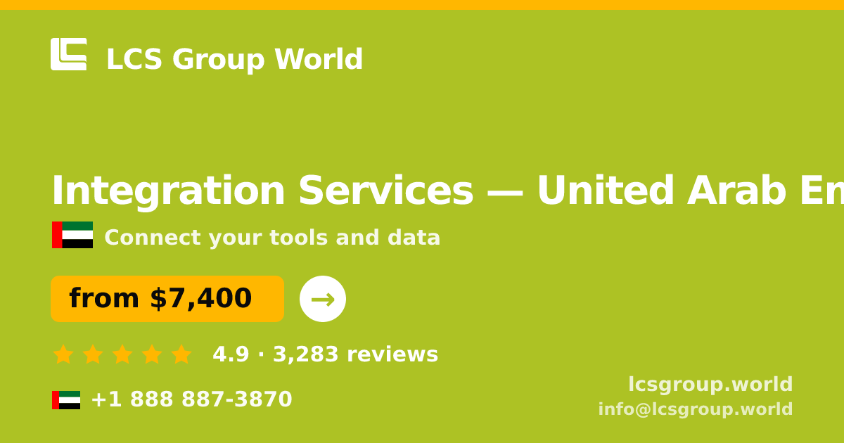 Integration Services in United Arab Emirates — from $7,400, rated 4.9/5 by 3283 clients. LCS Group World.
