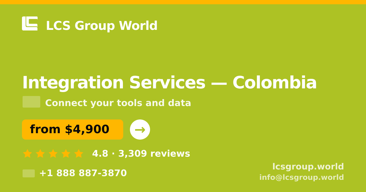 Integration Services in Colombia — from $4,900, rated 4.8/5 by 3309 clients. LCS Group World.