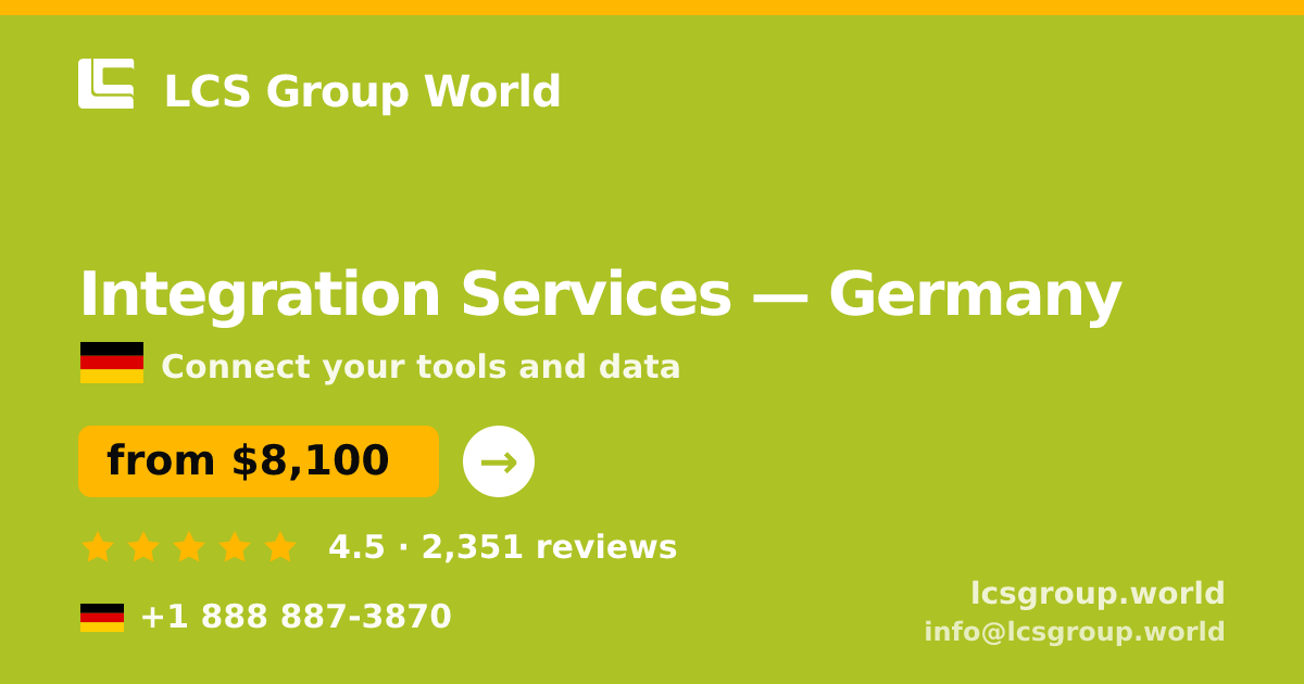 Integration Services in Germany — from $8,100, rated 4.5/5 by 2351 clients. LCS Group World.
