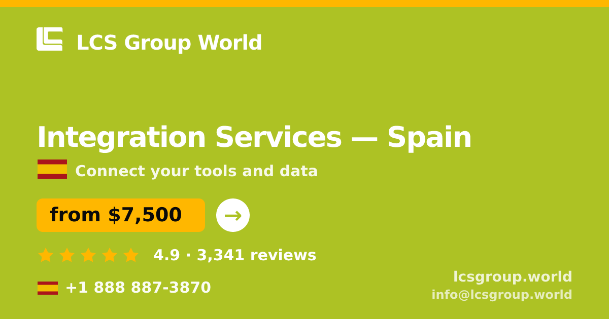 Integration Services in Spain — from $7,500, rated 4.9/5 by 3341 clients. LCS Group World.
