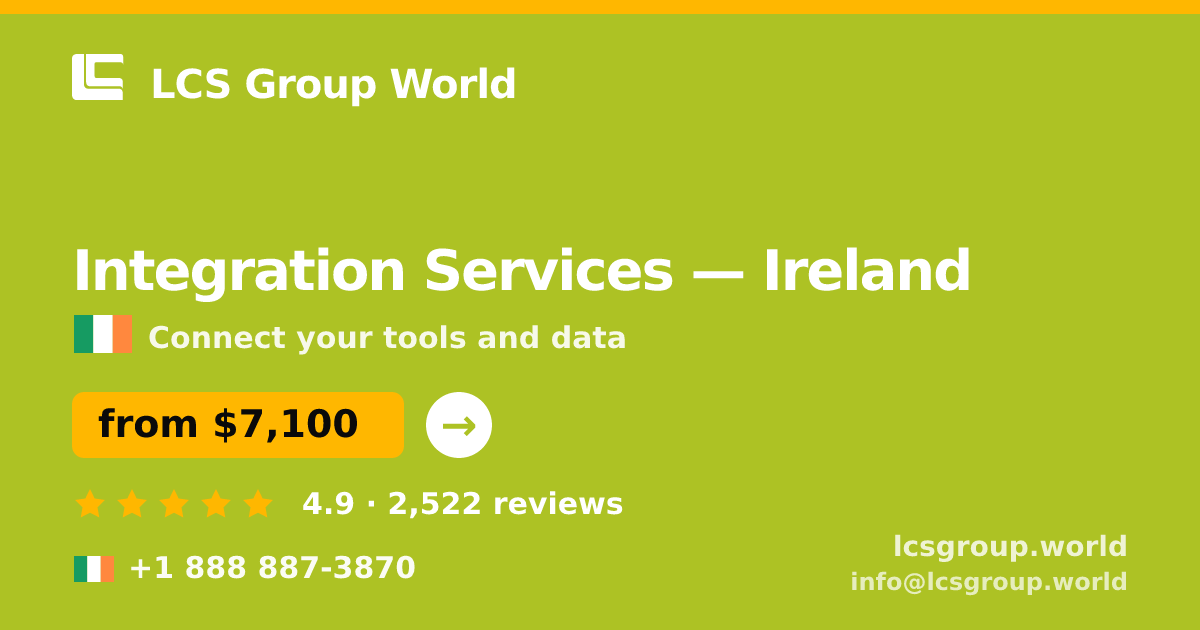 Integration Services in Ireland — from $7,100, rated 4.9/5 by 2522 clients. LCS Group World.
