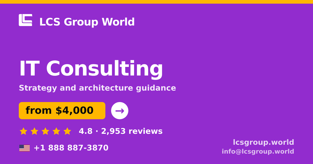 IT Consulting in the USA — from $4,000, rated 4.8/5 by 2953 clients. LCS Group World.