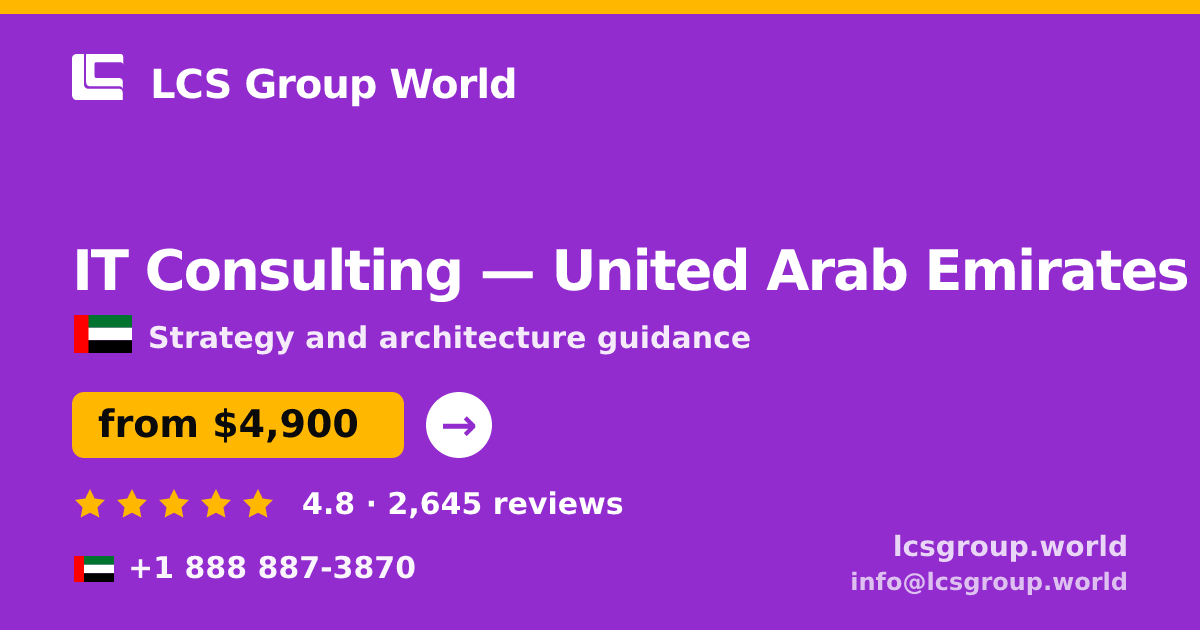 IT Consulting in United Arab Emirates — from $4,900, rated 4.8/5 by 2645 clients. LCS Group World.