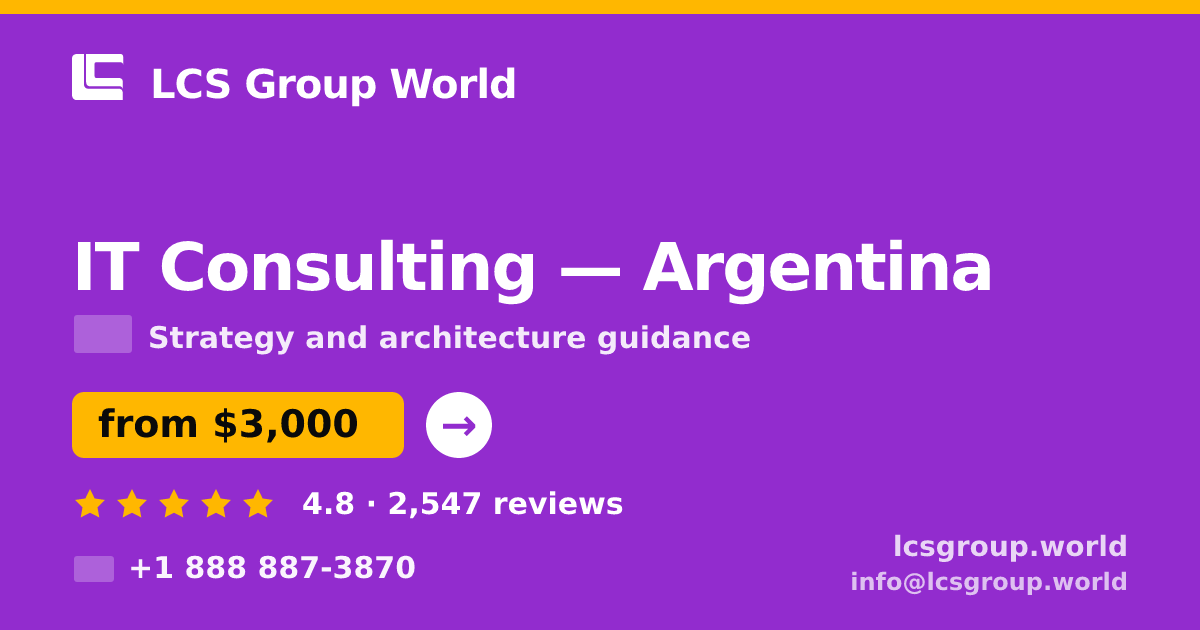 IT Consulting in Argentina — from $3,000, rated 4.8/5 by 2547 clients. LCS Group World.