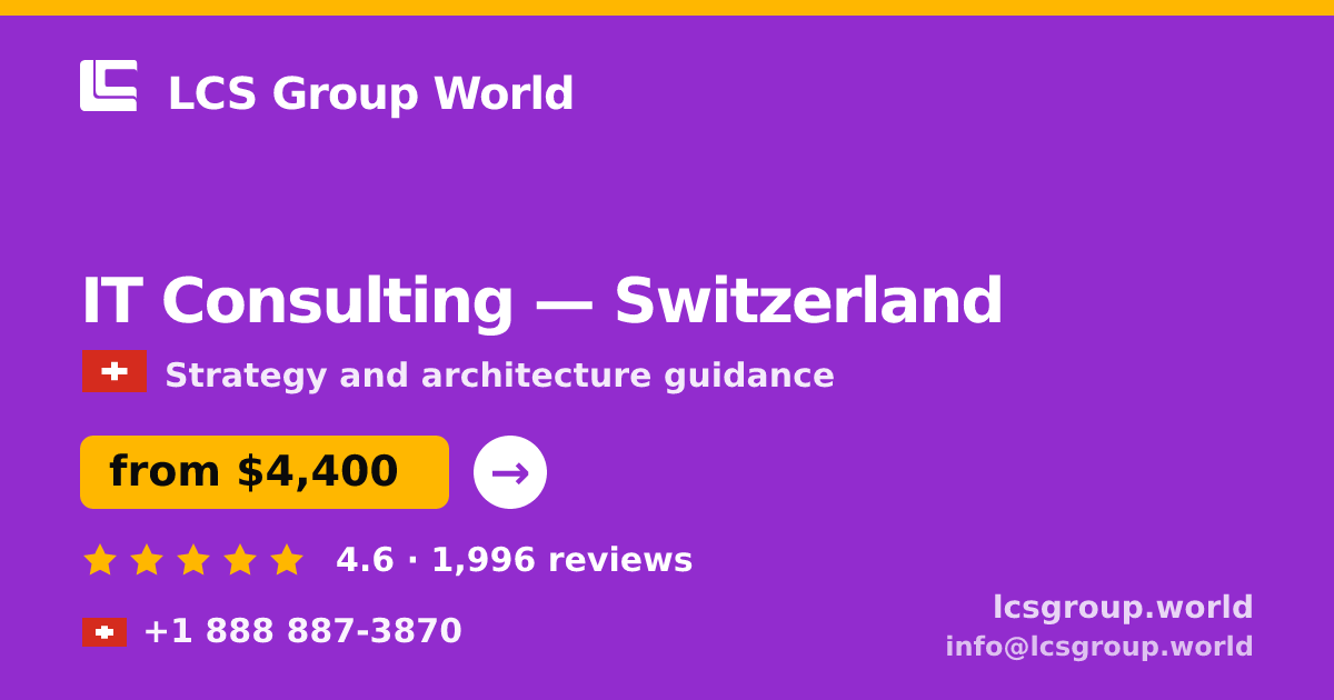 IT Consulting in Basel — from $5,300, rated 4.8/5 by 2892 clients. LCS Group World.