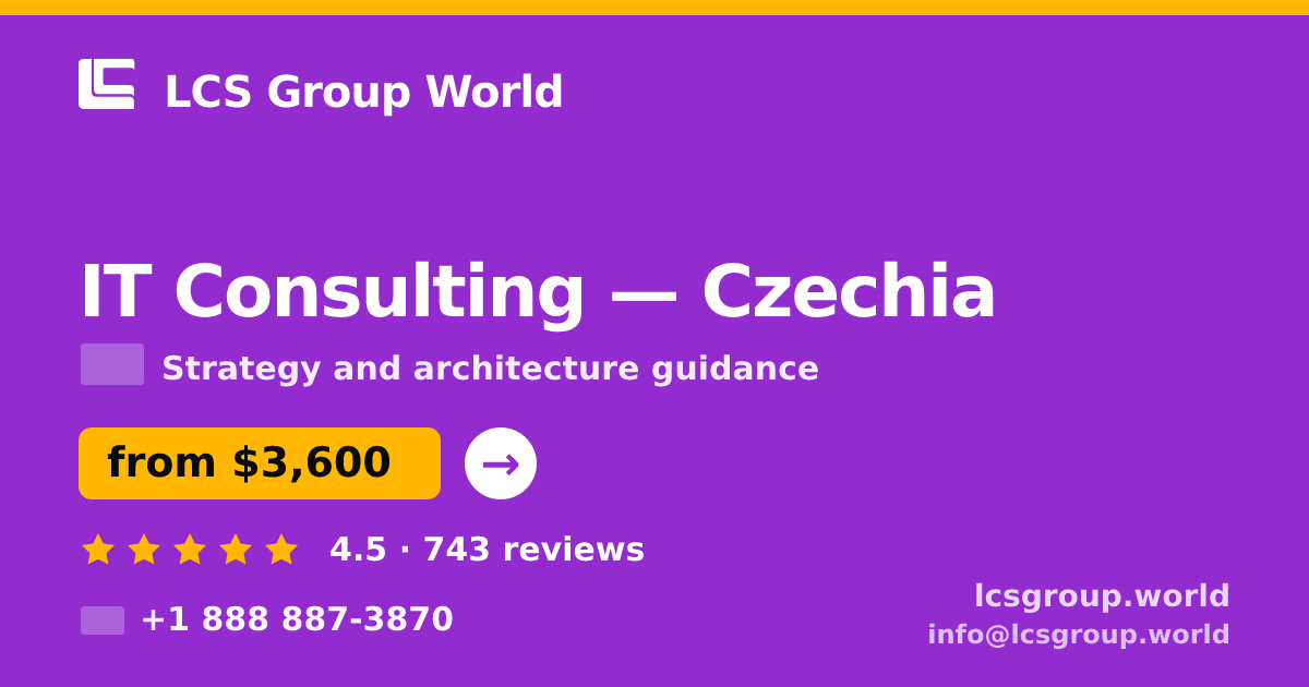 IT Consulting in Czechia — from $3,600, rated 4.5/5 by 743 clients. LCS Group World.