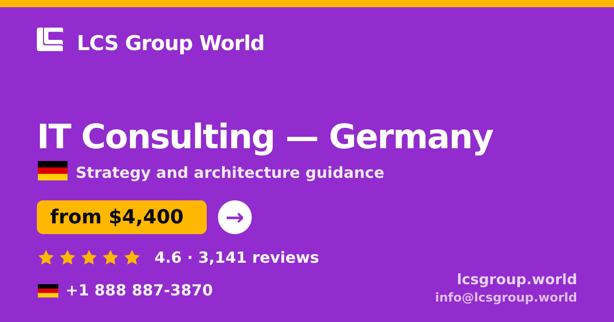 IT Consulting in Germany — from $4,400, rated 4.6/5 by 3141 clients. LCS Group World.