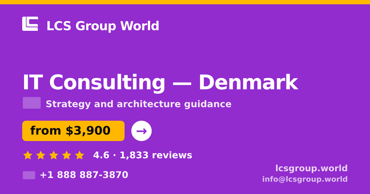 IT Consulting in Denmark — from $3,900, rated 4.6/5 by 1833 clients. LCS Group World.