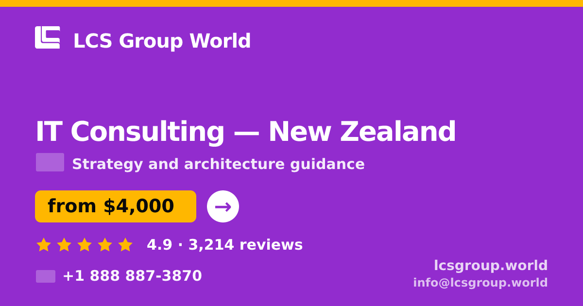 IT Consulting in New Zealand — from $4,000, rated 4.9/5 by 3214 clients. LCS Group World.
