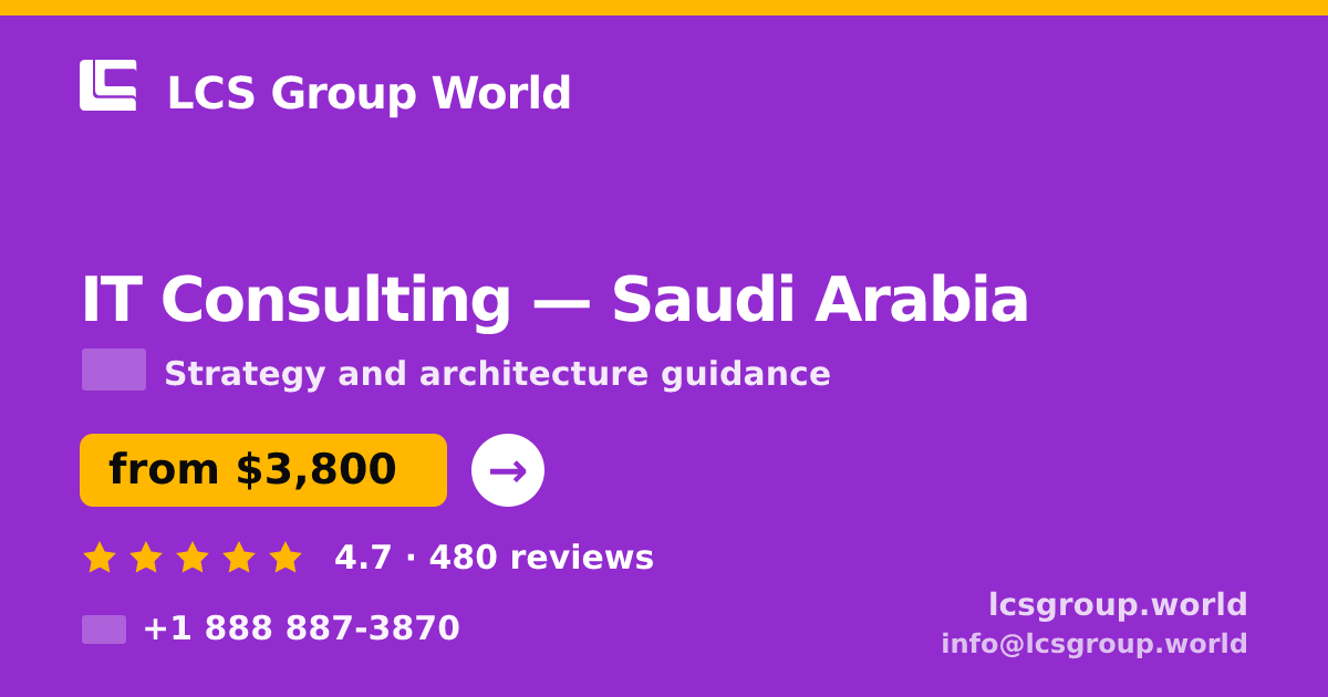 IT Consulting in Riyadh — from $5,000, rated 4.9/5 by 2595 clients. LCS Group World.